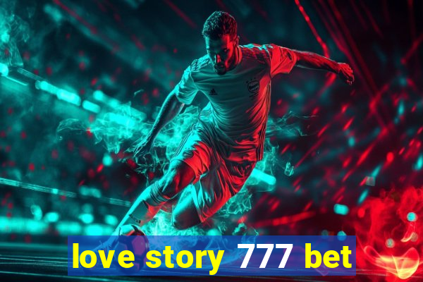 love story 777 bet